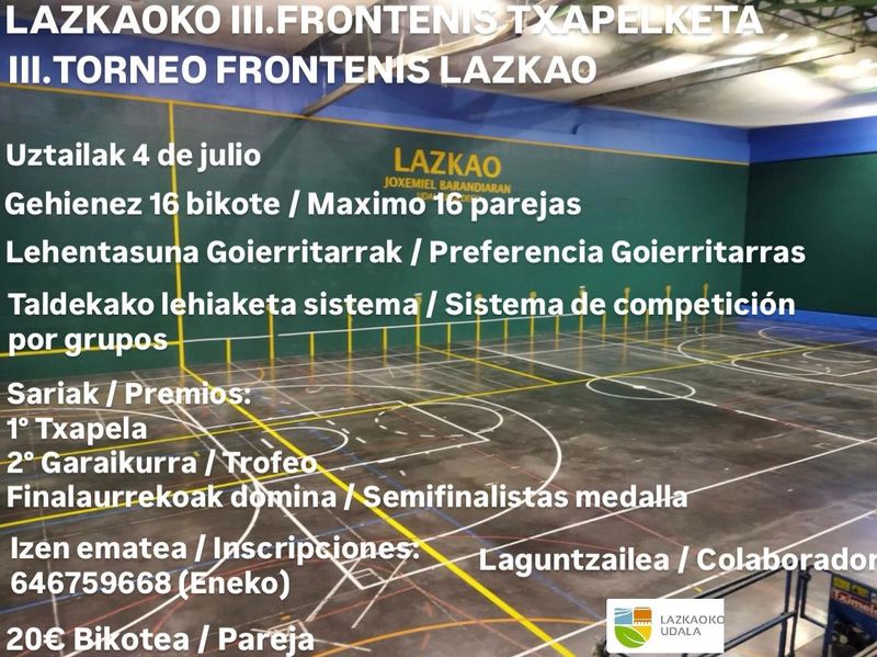 Datorren uztailaren 4an Lazkaon jokatuko da III. Frontenis Txapelketa Datorren uztailaren 4an Lazkaon jokatuko da III. Frontenis Txapelketa